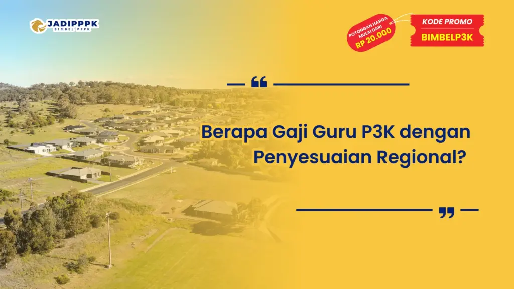 Berapa Gaji Guru P3K dengan Penyesuaian Regional