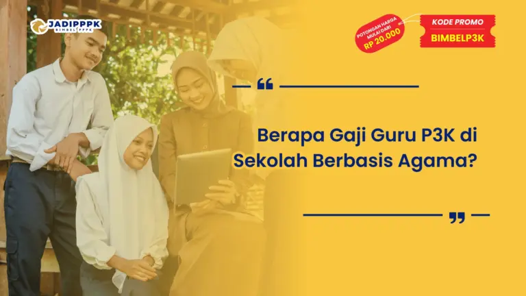 Berapa Gaji Guru P3K di Sekolah Berbasis Agama