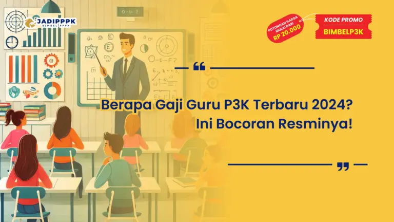 Berapa Gaji Guru P3K Terbaru 2024