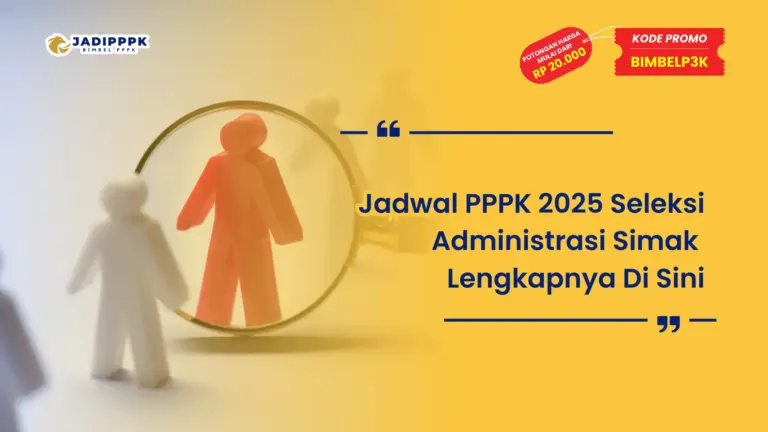 Jadwal PPPK 2025 Seleksi Administrasi
