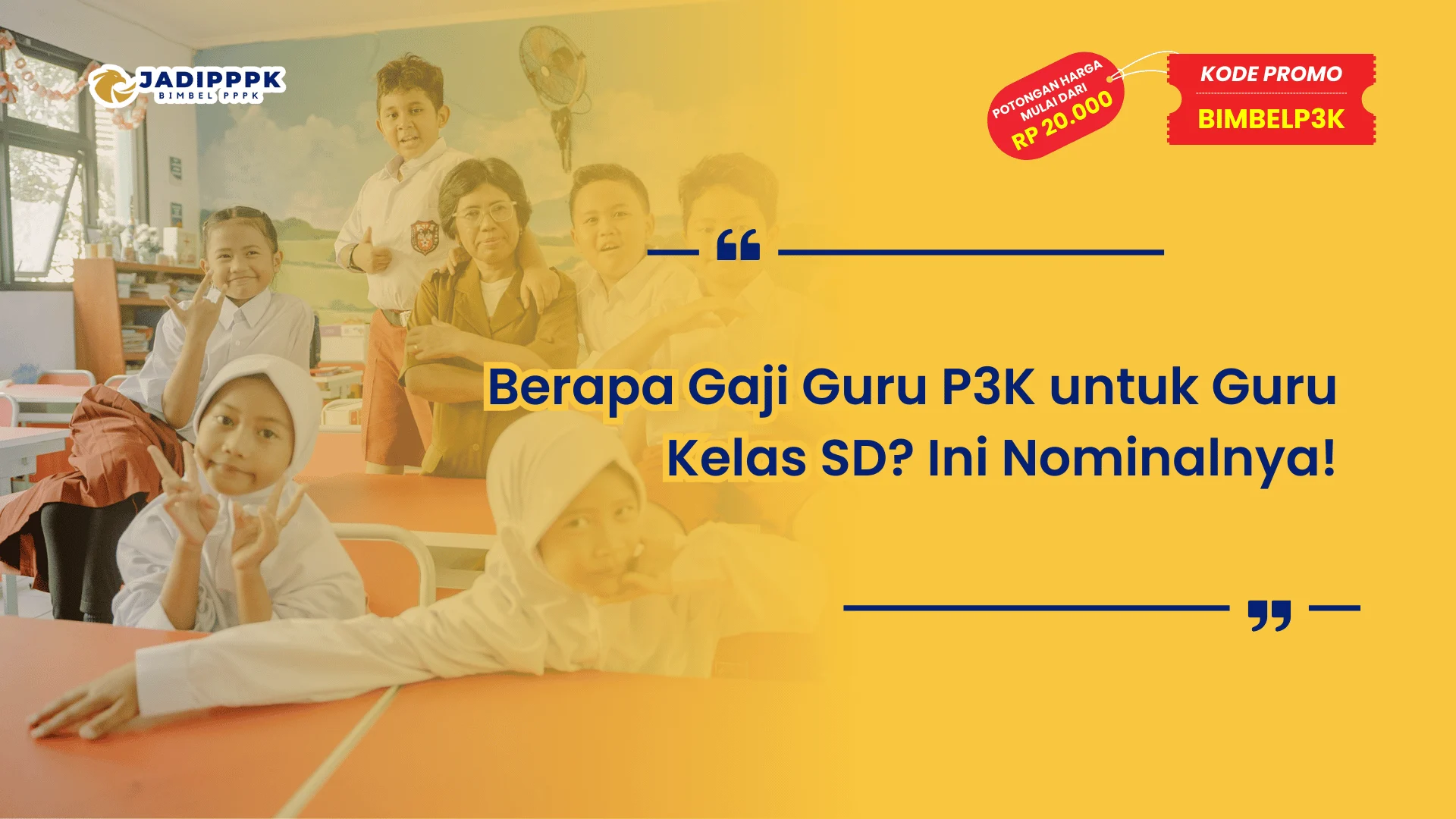 Berapa Gaji Guru P3K untuk Guru Kelas SD