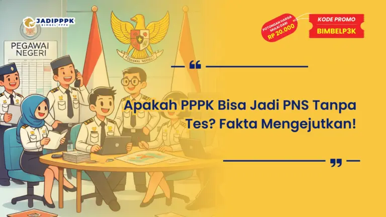 Apakah PPPK Bisa Jadi PNS Tanpa Tes