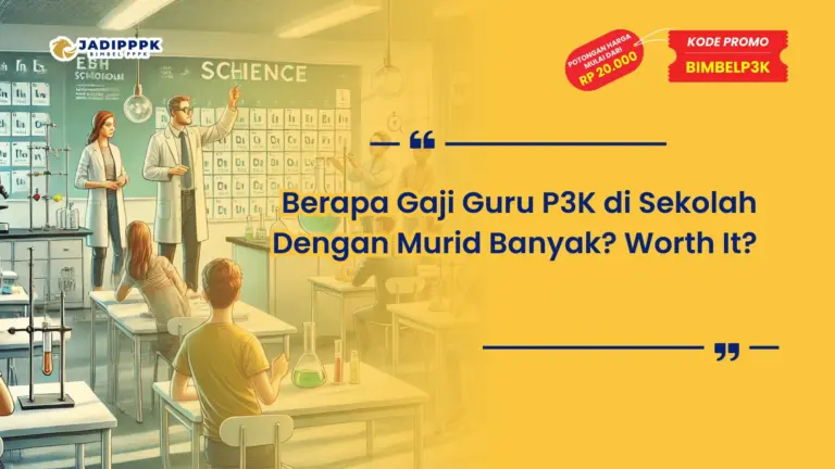 Berapa Gaji Guru P3K di Sekolah Dengan Murid Banyak