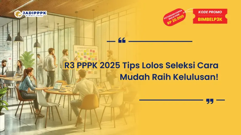 R3 PPPK 2025 Tips Lolos Seleksi