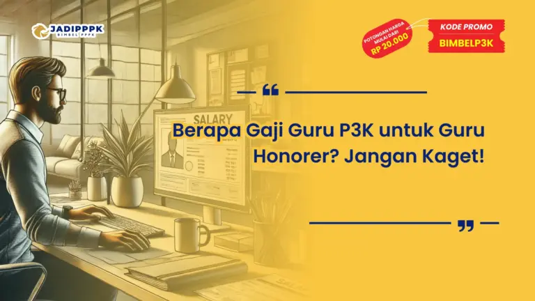 Berapa Gaji Guru P3K untuk Guru Honorer