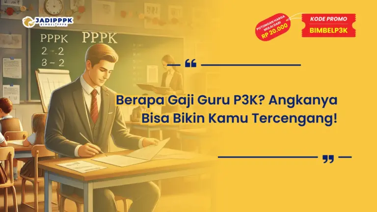 Berapa Gaji Guru P3K