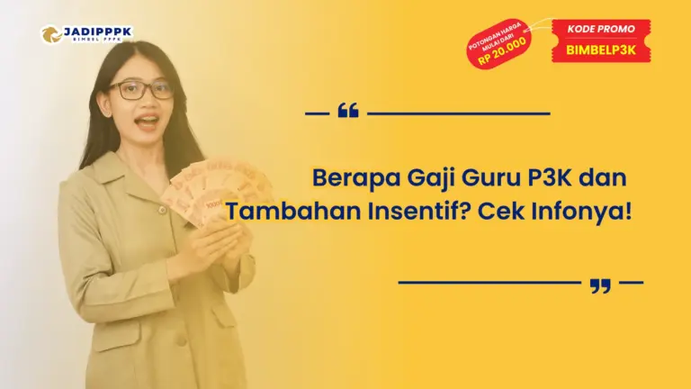 Berapa Gaji Guru P3K dan Tambahan Insentif