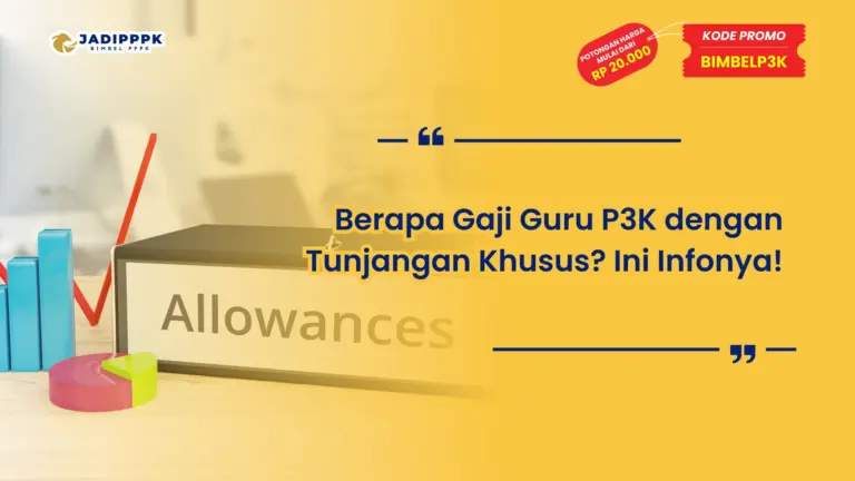 Berapa Gaji Guru P3K dengan Tunjangan Khusus