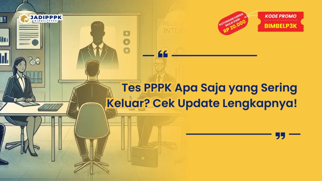 Tes PPPK Apa Saja yang Sering Keluar