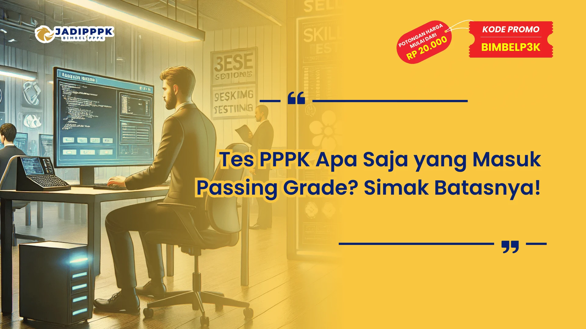Tes PPPK Apa Saja yang Masuk Passing Grade