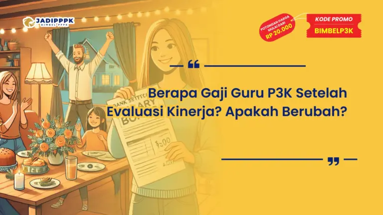 Berapa Gaji Guru P3K Setelah Evaluasi Kinerja