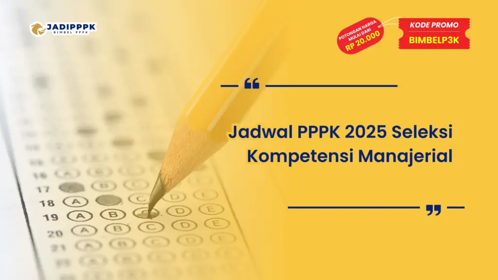 Jadwal PPPK 2025 Seleksi Kompetensi Manajerial