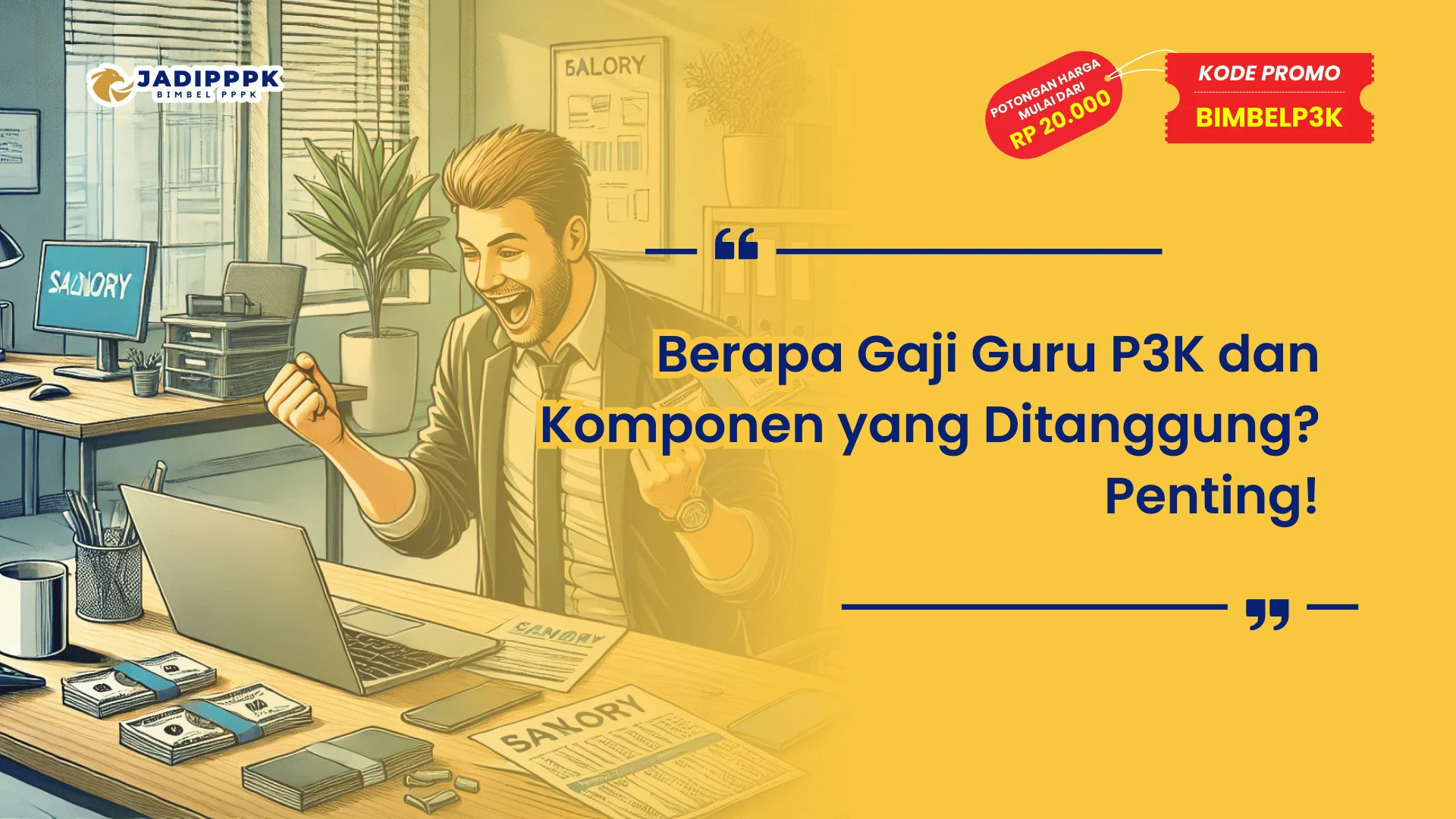 Berapa Gaji Guru P3K dan Komponen yang Ditanggung