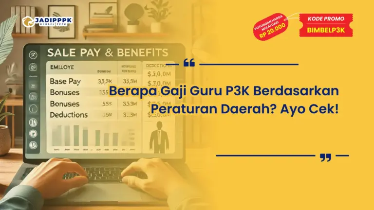 Berapa Gaji Guru P3K Berdasarkan Peraturan Daerah