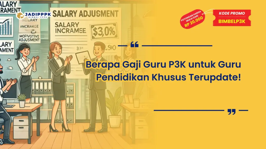 Berapa Gaji Guru P3K untuk Guru Pendidikan Khusus