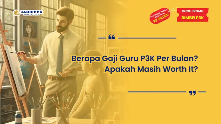 Berapa Gaji Guru P3K Per Bulan