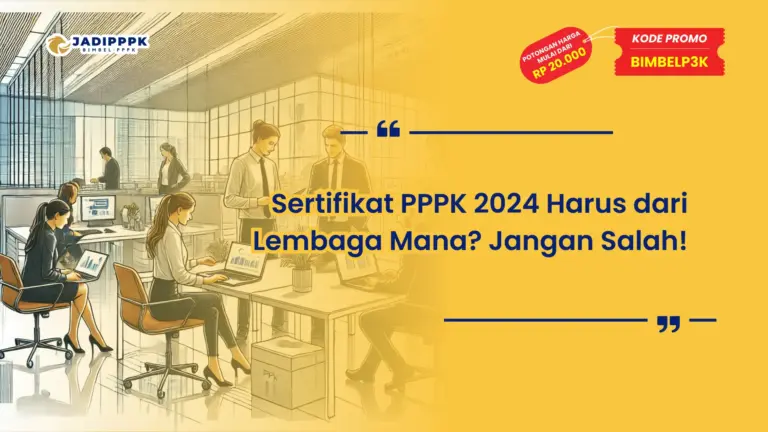 Sertifikat PPPK 2024 Harus dari Lembaga Mana