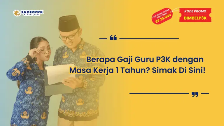 Berapa Gaji Guru P3K dengan Masa Kerja 1 Tahun