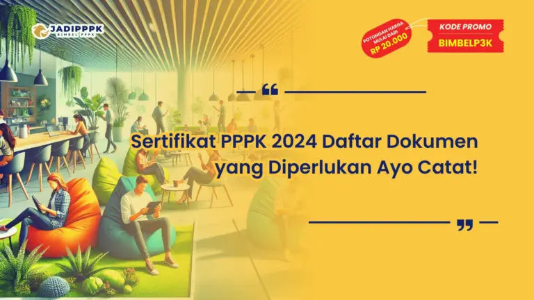Sertifikat PPPK 2024 Daftar Dokumen yang Diperlukan