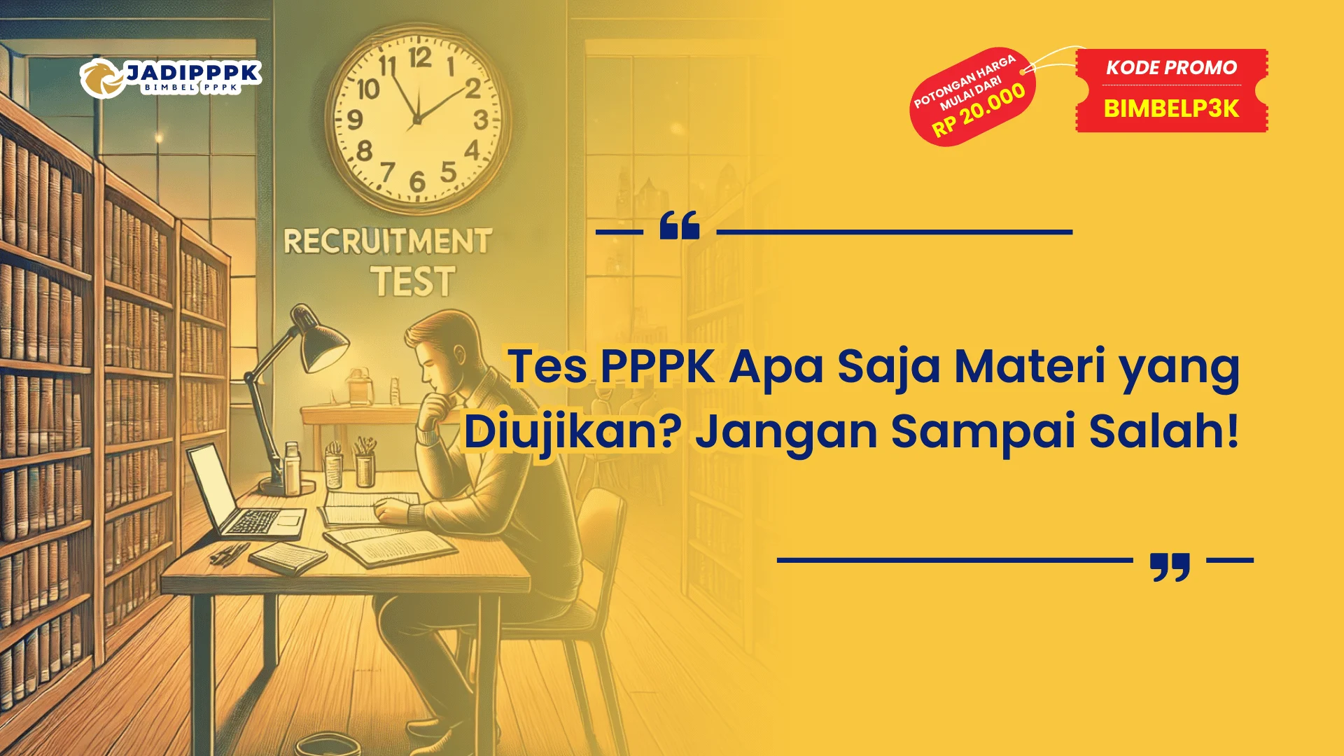 Tes PPPK Apa Saja Materi yang Diujikan