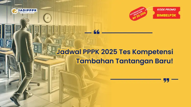 Jadwal PPPK 2025 Tes Kompetensi Tambahan