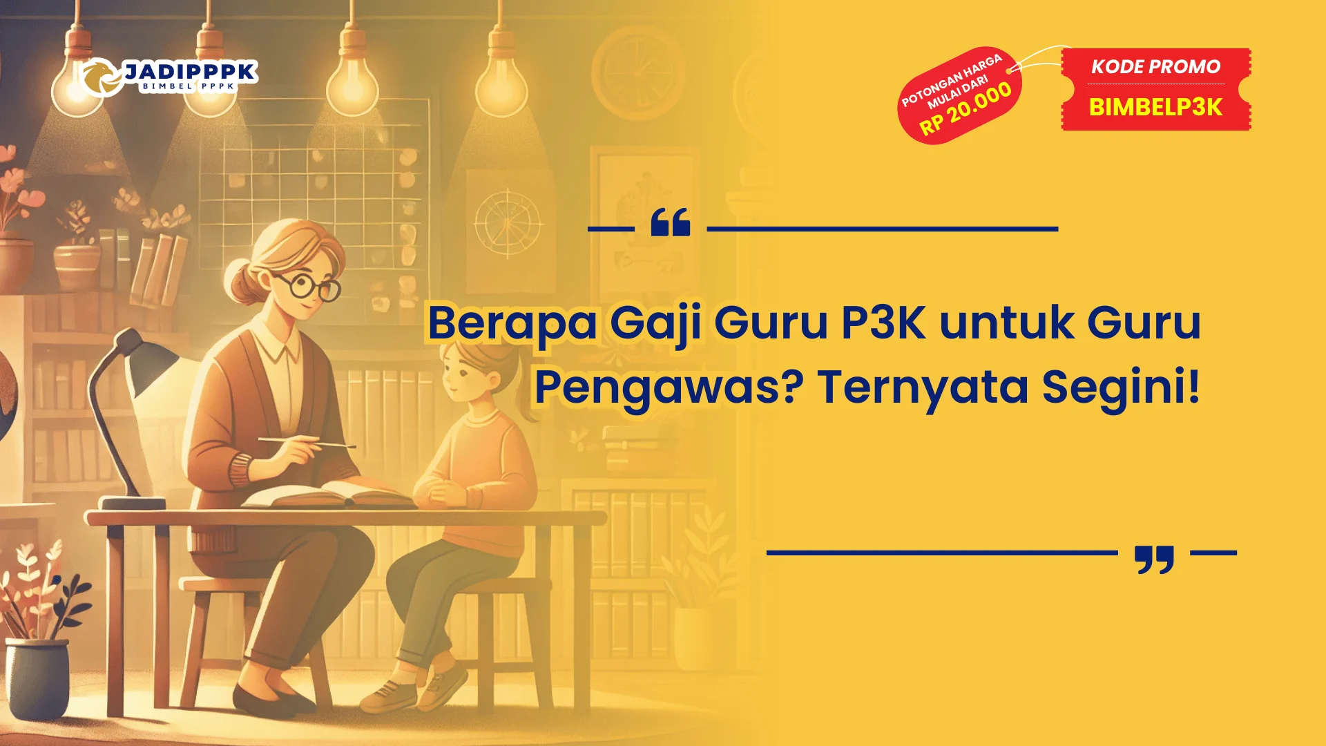 Berapa Gaji Guru P3K untuk Guru Pengawas