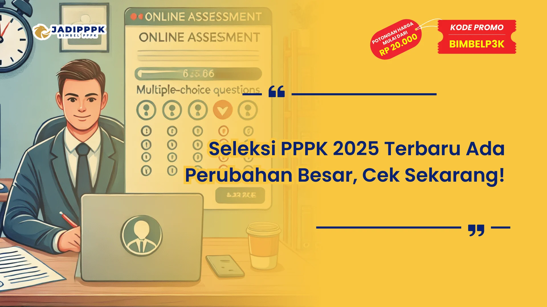 Seleksi PPPK 2025 Terbaru Ada Perubahan Besar
