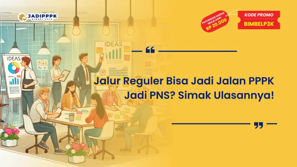 Jalur Reguler Bisa Jadi Jalan PPPK Jadi PNS