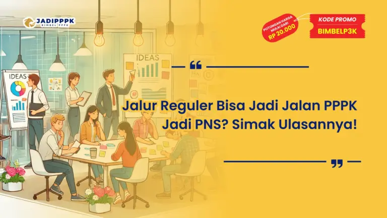 Jalur Reguler Bisa Jadi Jalan PPPK Jadi PNS