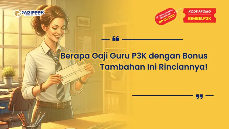 Berapa Gaji Guru P3K dengan Bonus Tambahan