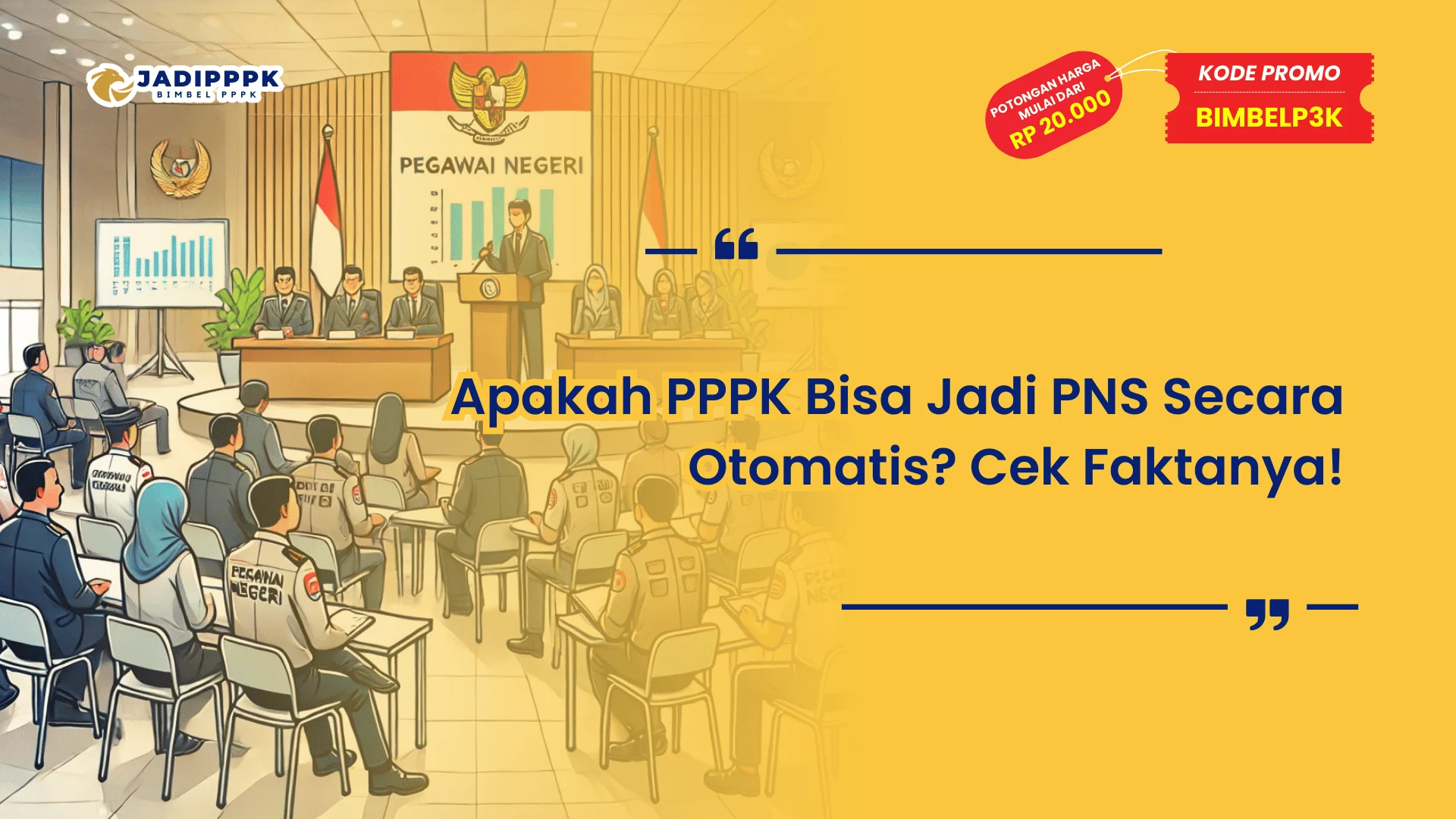 Apakah PPPK Bisa Jadi PNS Secara Otomatis