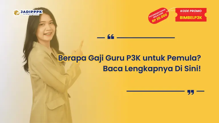 Berapa Gaji Guru P3K untuk Pemula