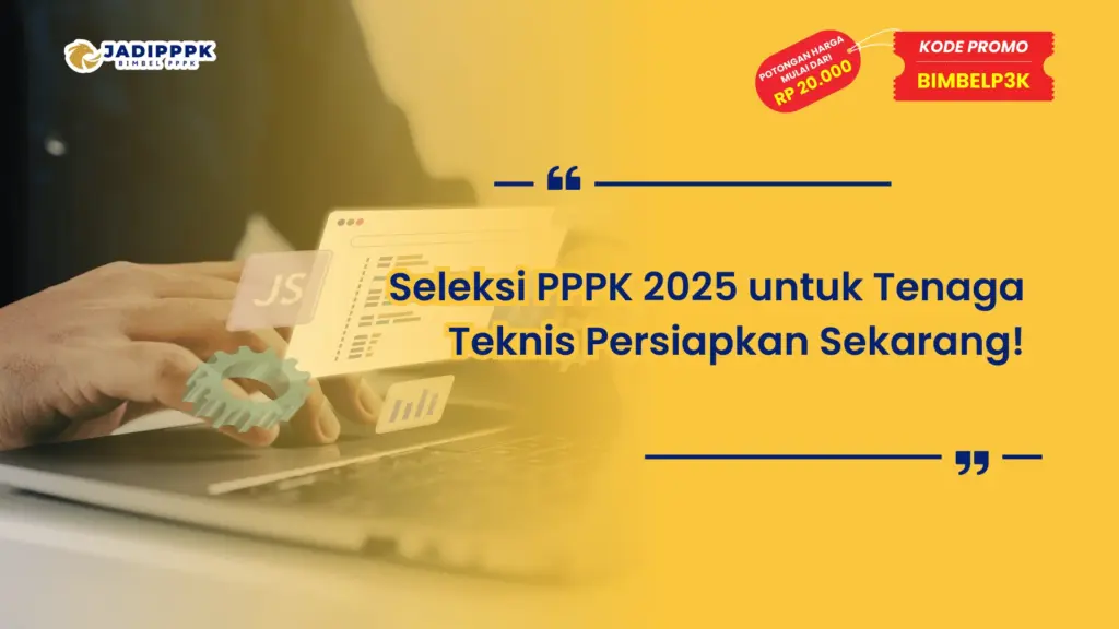 Seleksi PPPK 2025 untuk Tenaga Teknis