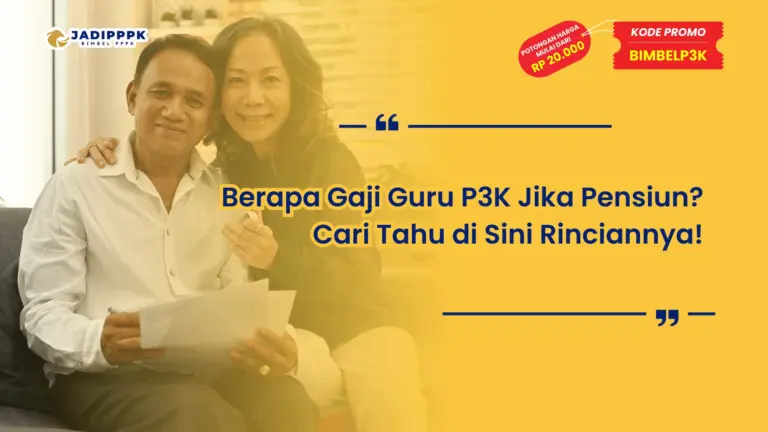 Berapa Gaji Guru P3K Jika Pensiun