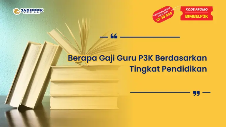 Berapa Gaji Guru P3K Berdasarkan Tingkat Pendidikan