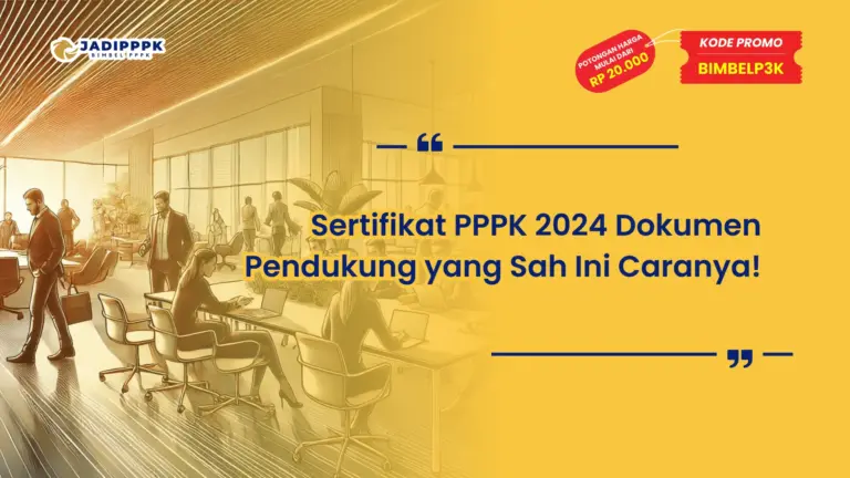 Sertifikat PPPK 2024 Dokumen Pendukung yang Sah