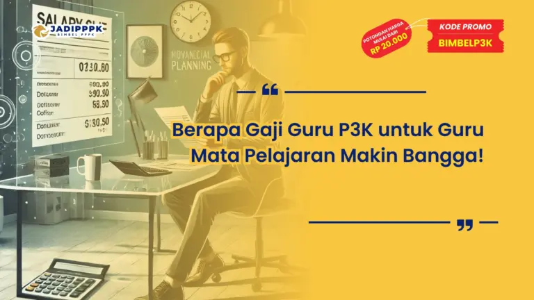 Berapa Gaji Guru P3K untuk Guru Mata Pelajaran