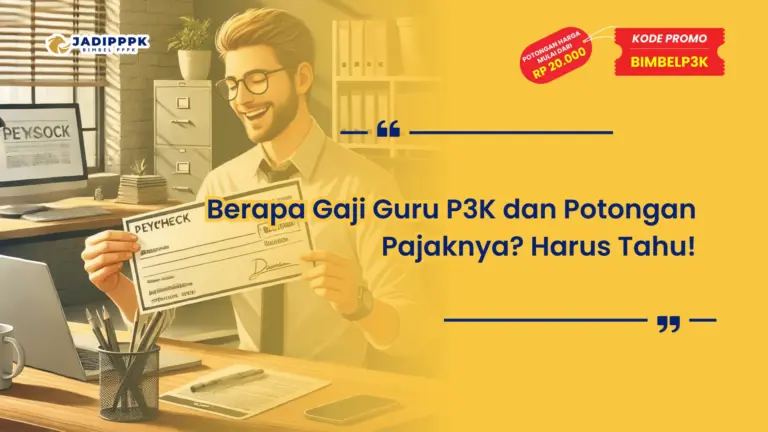 Berapa Gaji Guru P3K dan Potongan Pajaknya