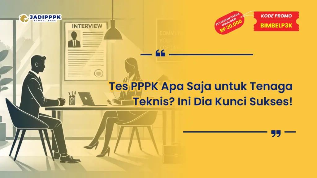 Tes PPPK Apa Saja untuk Tenaga Teknis