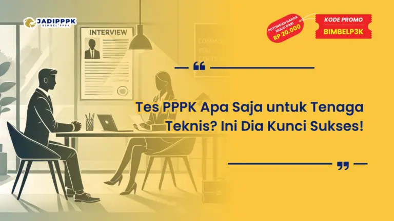 Tes PPPK Apa Saja untuk Tenaga Teknis
