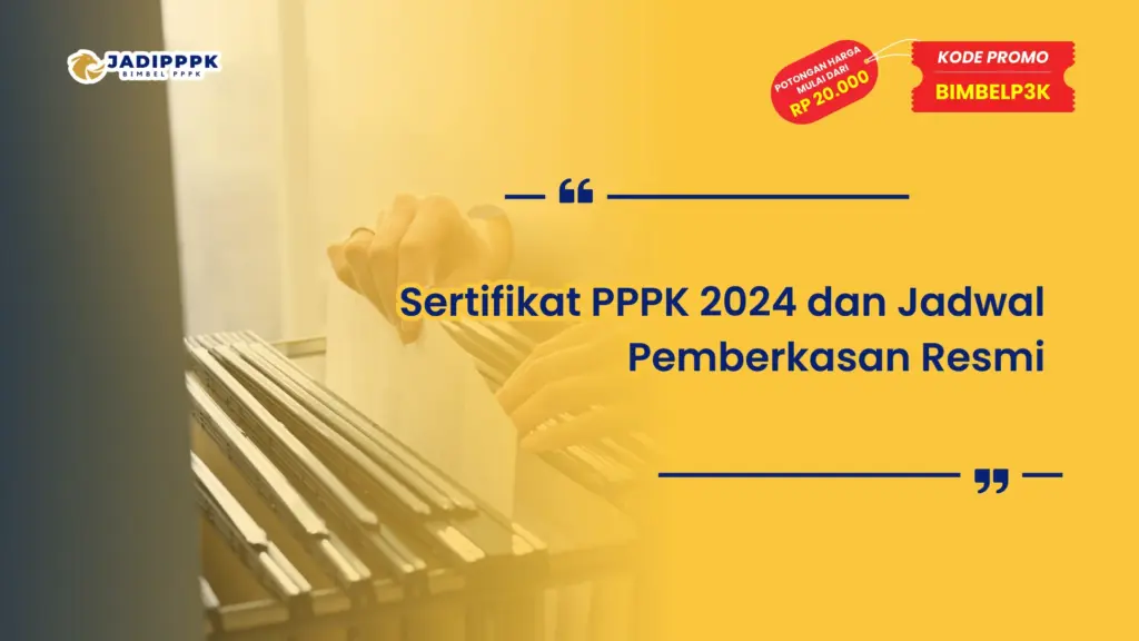 Sertifikat PPPK 2024 dan Jadwal Pemberkasan Resmi