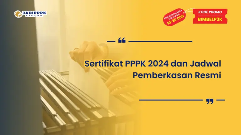 Sertifikat PPPK 2024 dan Jadwal Pemberkasan Resmi