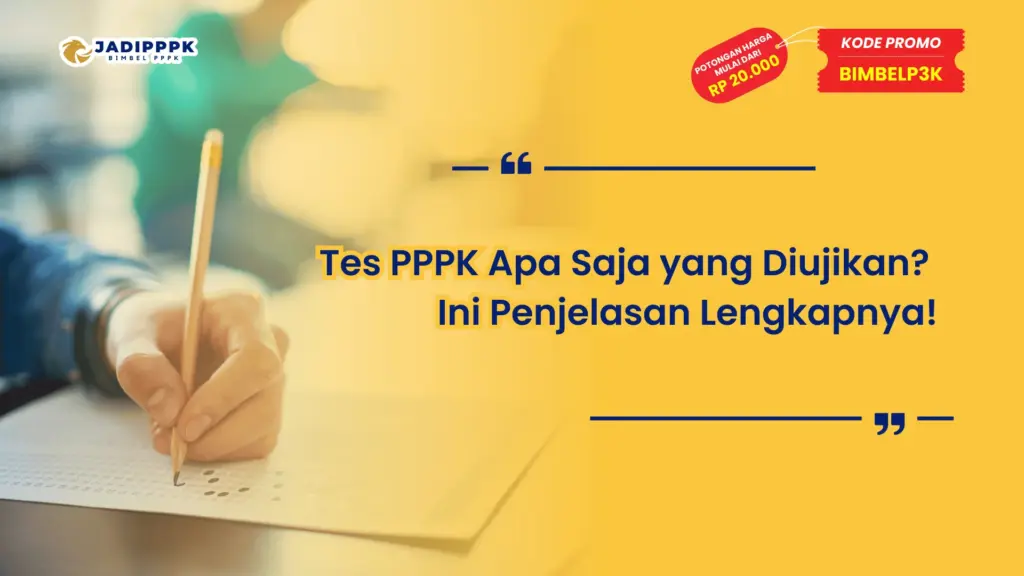Tes PPPK Apa Saja yang Diujikan