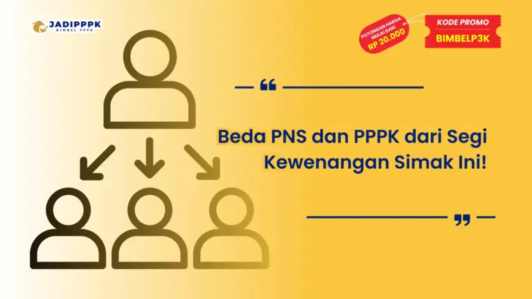 Beda PNS dan PPPK dari Segi Kewenangan