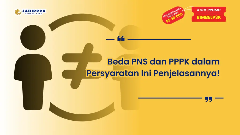 Beda PNS dan PPPK dalam Persyaratan