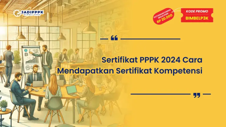 Sertifikat PPPK 2024 Cara Mendapatkan Sertifikat Kompetensi