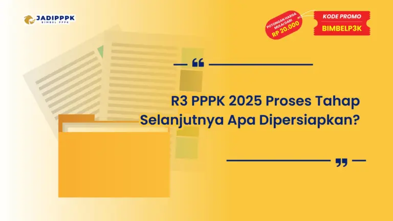 R3 PPPK 2025 Proses Tahap Selanjutnya