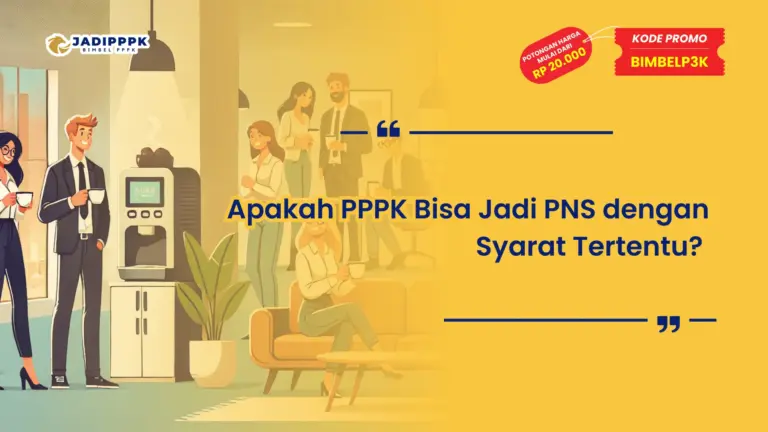 Apakah PPPK Bisa Jadi PNS dengan Syarat Tertentu