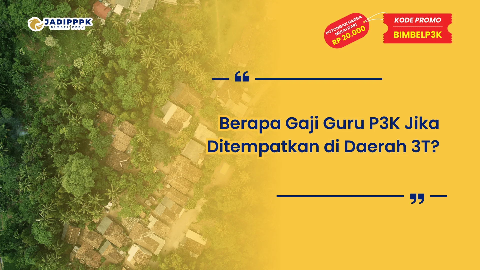 Berapa Gaji Guru P3K Jika Ditempatkan di Daerah 3T