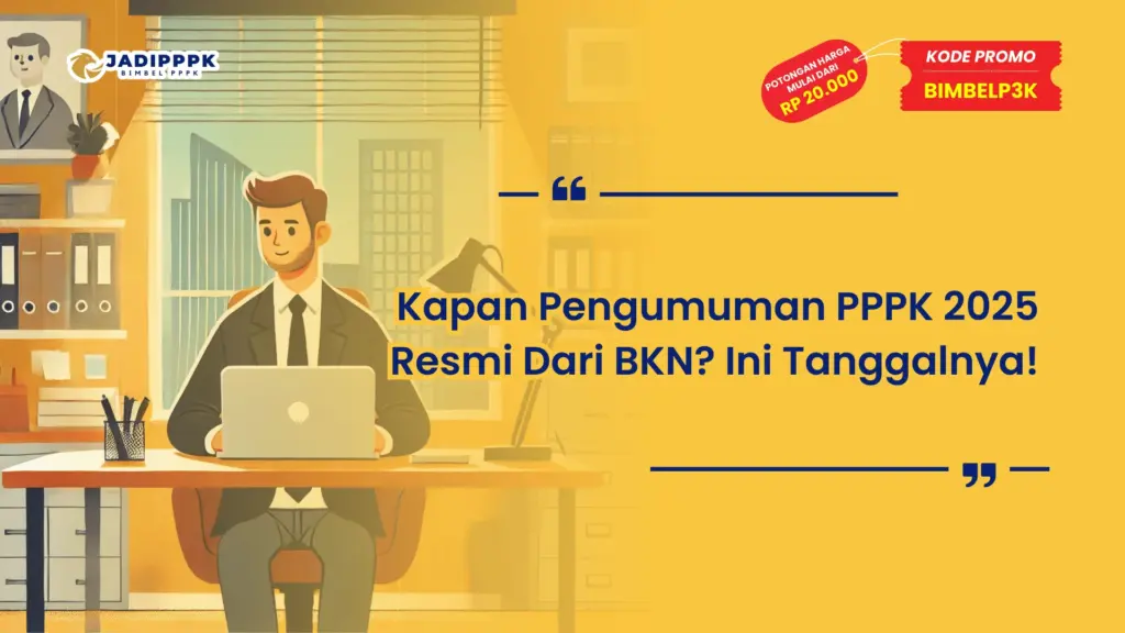 Kapan Pengumuman PPPK 2025 Resmi Dari BKN